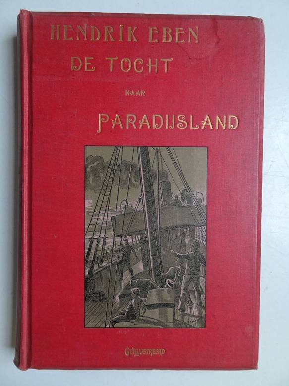 Eben, Hendrik & Johan Braakensiek. - De tocht naar Paradijsland.