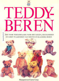 Grey, Margaret en Gerry - Teddyberen. Gids voor verzamelaars voor het kiezen, restaureren en leren waarderen van nieuwe en klassieke beren