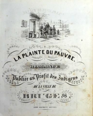 Belgien: - La plaint du pauvre. Romance publiée au profit des indigens de la ville de Bruges