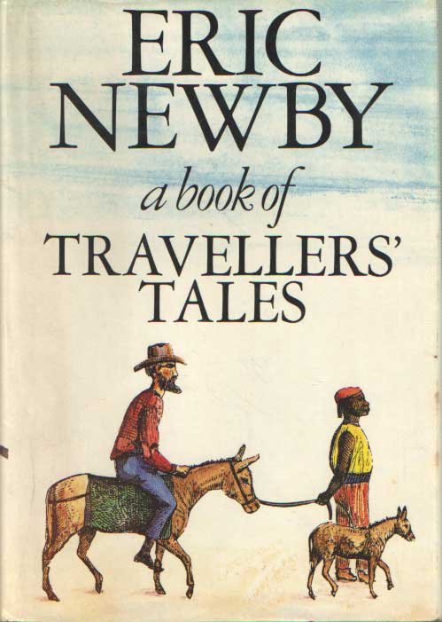 Newby, Eric - A Book of Travellers' Tales.