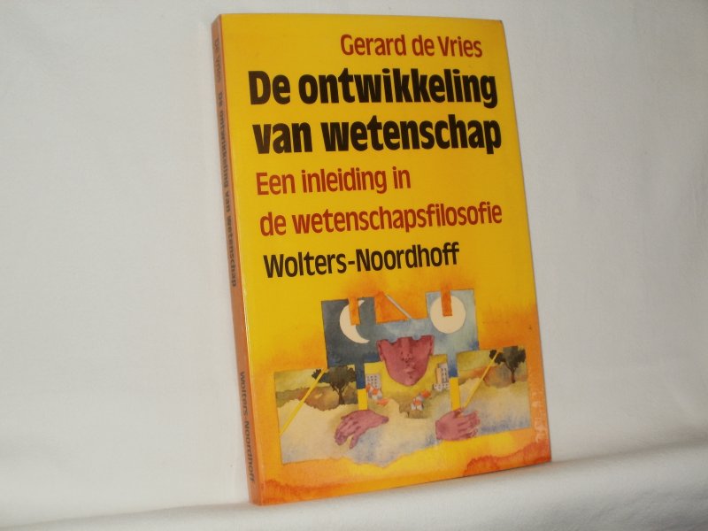 Vries, Gerard de - De ontwikkeling van wetenschap. Een Inleiding in de Wetenschapsfilosofie