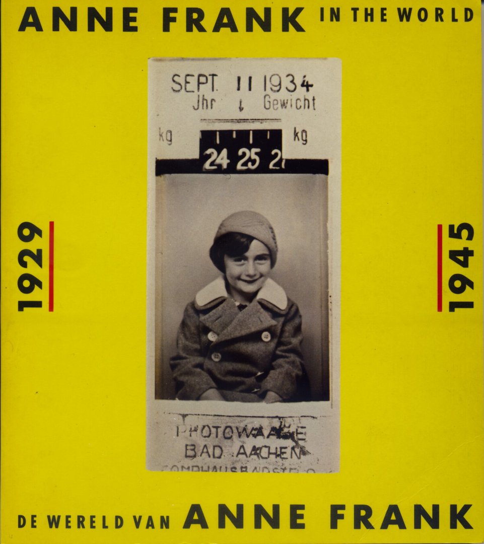 Kniesmeyer, Joke (samenst.) - Anne Frank in the world 1929-1945/ De wereld van Anne Frank 1929-1945