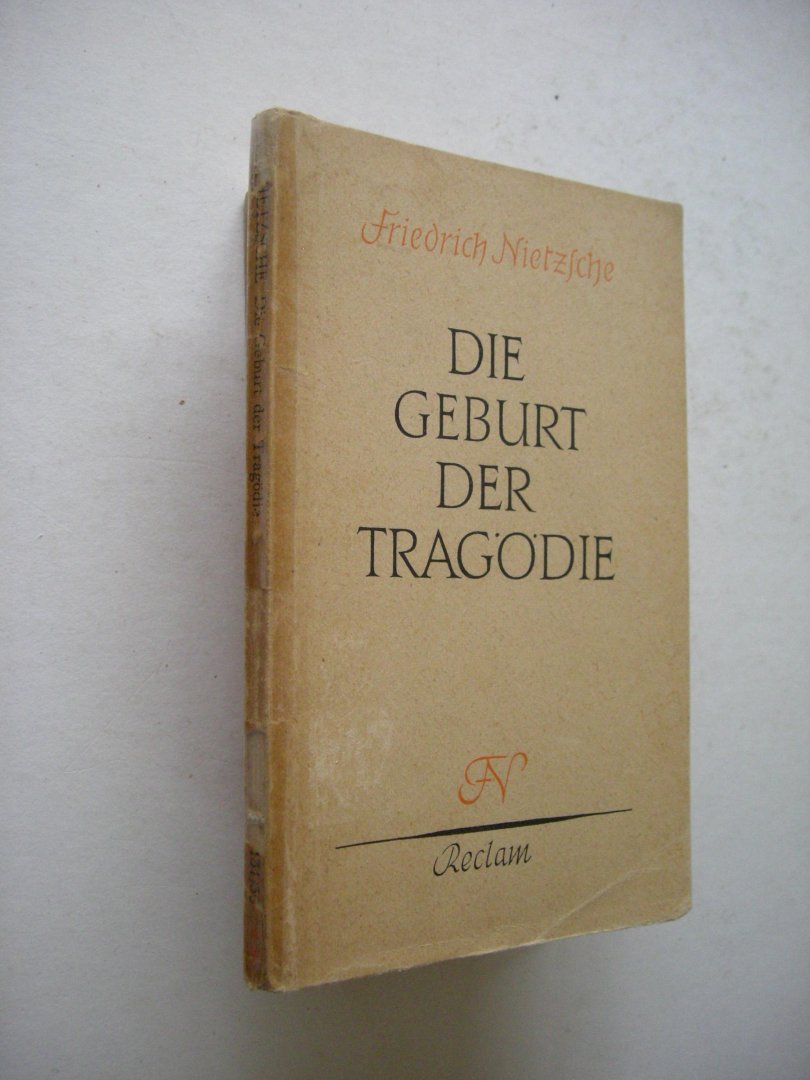 Nietzsche, F. / Glockner, H.,  Nachwort - Die Geburt der Tragodie aus dem Geiste der Musik