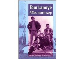 Tom Lanoye - Alles moet weg