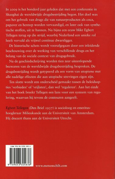 Tellegen, Egbert - Het utopisme van de drugsbestrijding.