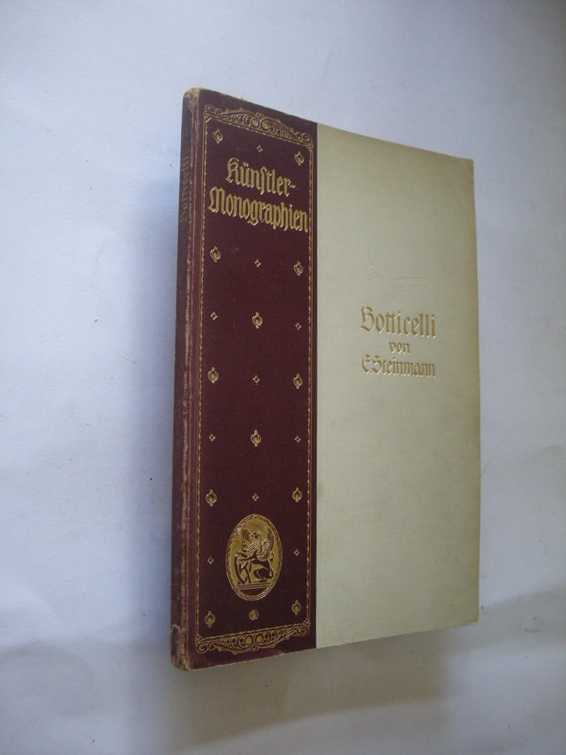 Steinmann, Ernst - Botticelli.  Mit 91 Abbildungen nach Gemalden und Zeichnungen