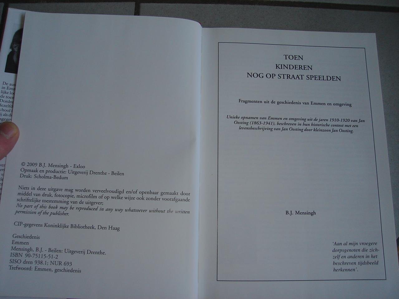 B.J. Mensingh - Toen kinderen nog op straat speelden.Fragmenten uit de geschiedenis van Emmen en Omgeving.