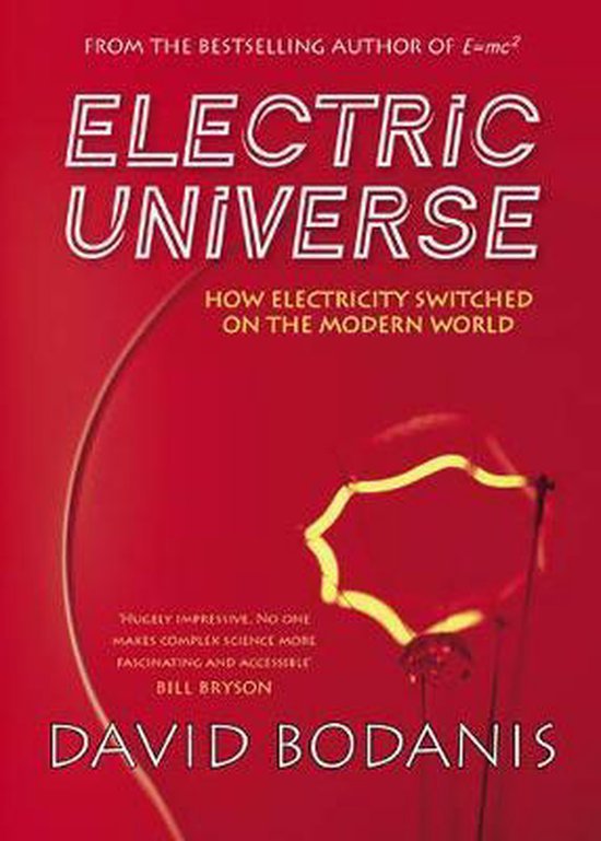 David Bodanis - Electric Universe