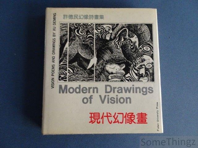 Deming, Xu. - Modern drawings of vision. Vision poems and drawings.