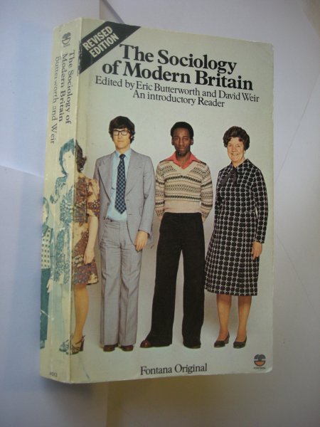 Butterworth, Eric and Weir, David, ed. - The Sociology of Modern Britain, An introductory Reader