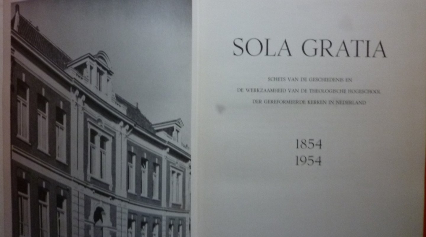  - Sola Gratia    1854-1954