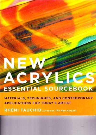 Rheni Tauchid - New Acrylics Essential Sourcebook