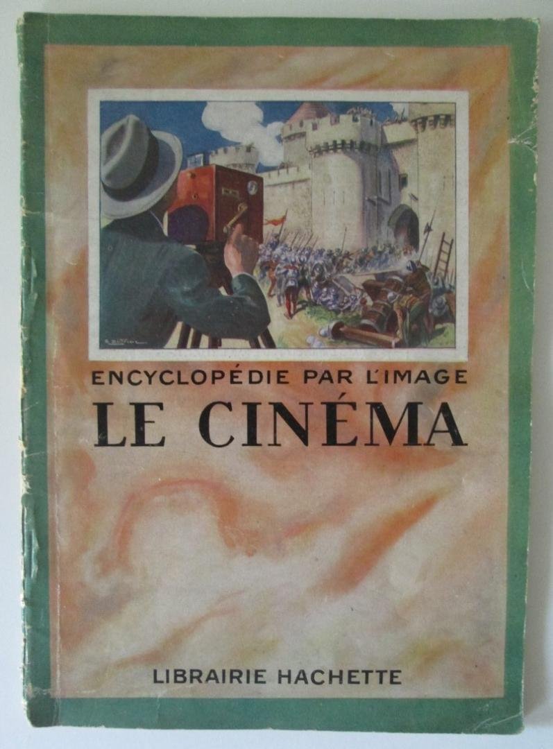 [Anonymous] - Le Cinéma - Encyclopédie par l'image