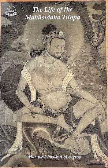 Mar-pa Chos-Kyi bLo-gros / Torricelli, Fabrizio / Naga, Sangye T. (transl.) - THE LIFE OF THE MAHASIDDHA TILOPA.