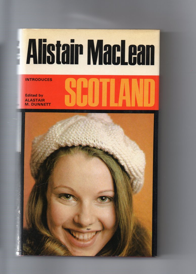 Dunnett Alastair M. edited by - Alistair Maclean introduces Scotland