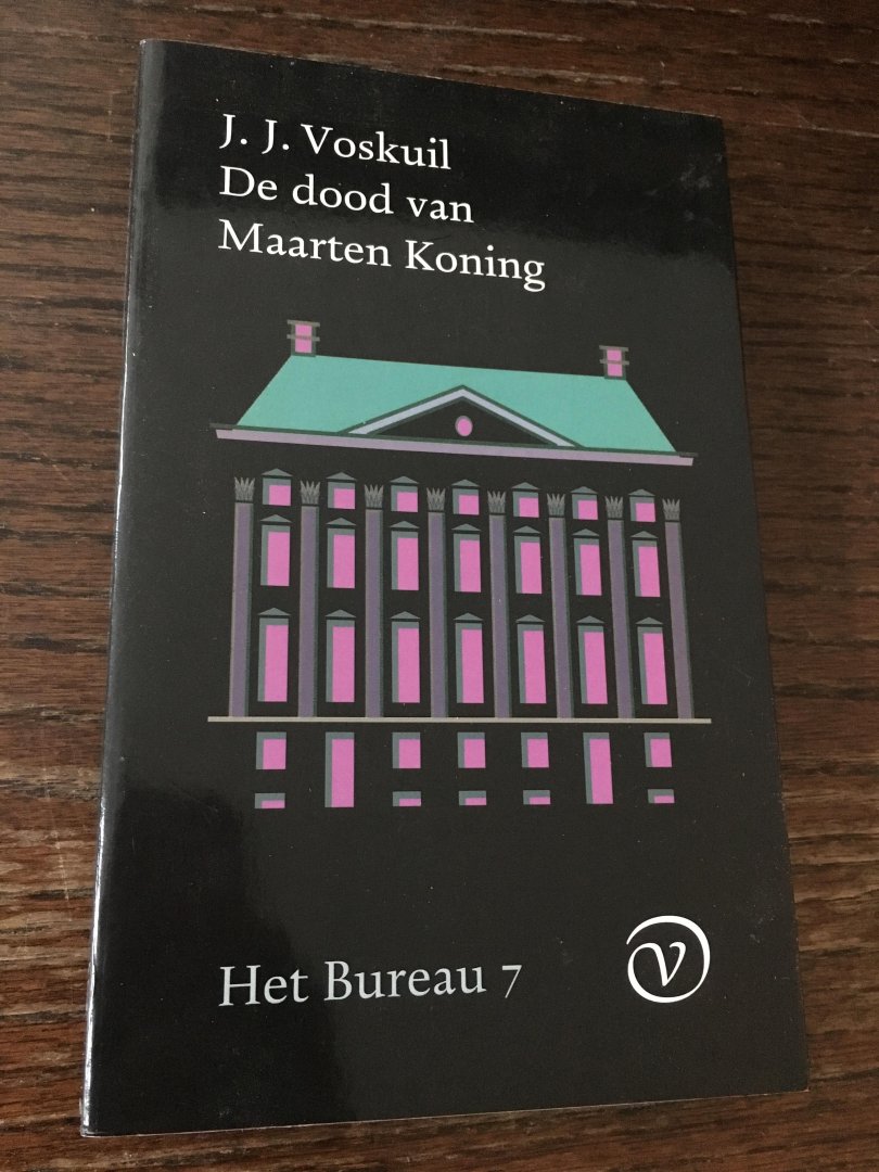 Voskuil, J.J. - Het Bureau 7 De dood van Maarten Koning