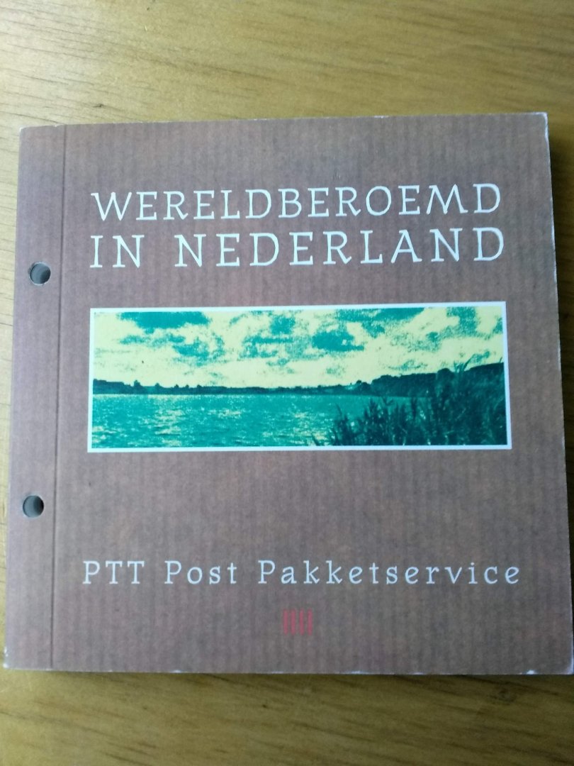 Rood, Niels  en Charlotte Martijn (redaktie) - Wereldberoemd in Nederland  (PTT Pakketservice) Verzameling bijdragen van BNèrs over wereldberoemd
