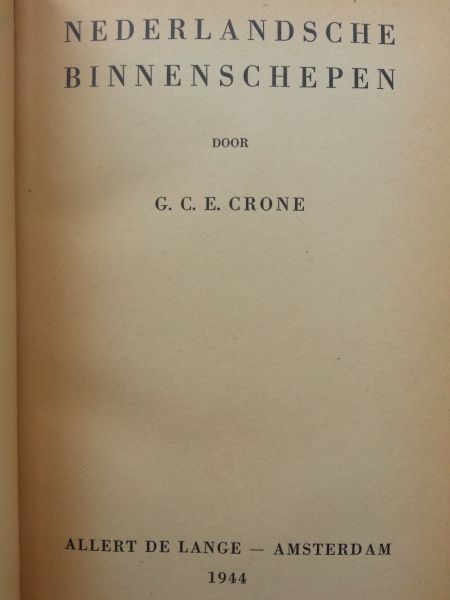 Crone, G.C.E. - Nederlandsche binnenschepen - Heemschutserie deel 41