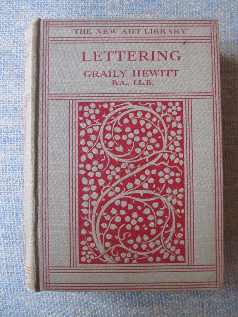 Hewitt, Graily - LETTERING for students and craftsmen. With 403 illustrations.
