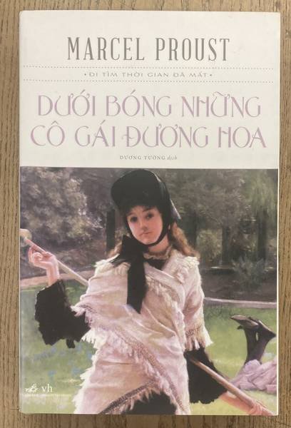 PROUST, MARCEL. - Doui Bong Chung Co Gai Duong Hoa, (In the Shadow of Young Girls in Flowers, À l'ombre des jeunes filles en fleurs)