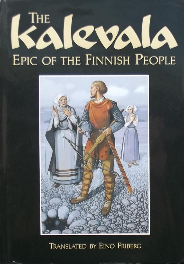 Friberg, Eino. (vertaling) - The Kalevala / Epic of the Finnish People