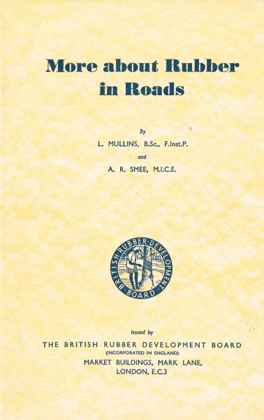 Mullins, L and A.R. Smee - More about rubber in roads