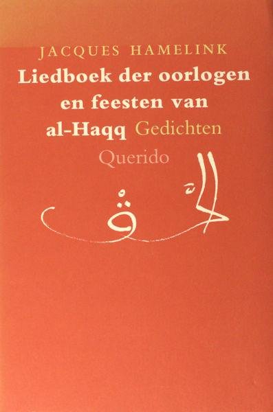 Hamelink, Jacques. - Liedboek der oorlogen en feesten van al-Haqq.