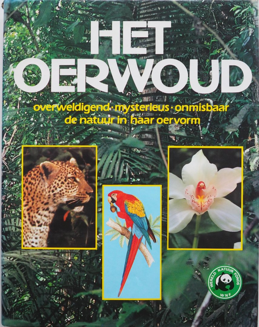 Ayensu e.a. vert. Rensenbrink Han - Het oerwoud Overweldigend - mysterieus - onmisbaar - de natuur in haar oervorm.