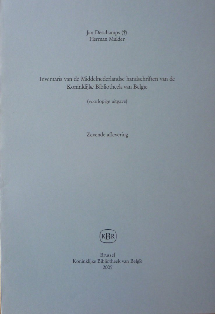 Deschamps, J.   Mulder, H. - Inventaris van de Middelnederlandse handschriften van de Koninklijke Bibliotheek van België (voorlopige uitgave)  Zevende aflevering
