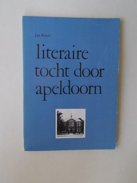 BOERS, JAN, - Literaire tocht door Apeldoorn.