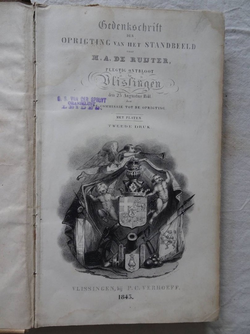  - Gedenkschrift der Oprigting van het Standbeeld voor M.A. De Ruijter, Plegtig Ontbloot te Vlissingen den 25 Augustus 1841. door de Commissie tot de Oprigting.