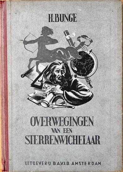 Bunge, H. - OVERWEGINGEN  van een STERRENWICHELAAR.