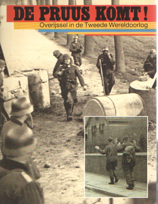 Hilbrink, Coen e.a. - De pruus komt! Overijssel in de Tweede Wereldoorlog