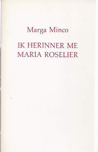 Minco, Marga. - Ik Herinner me Maria Roselier.