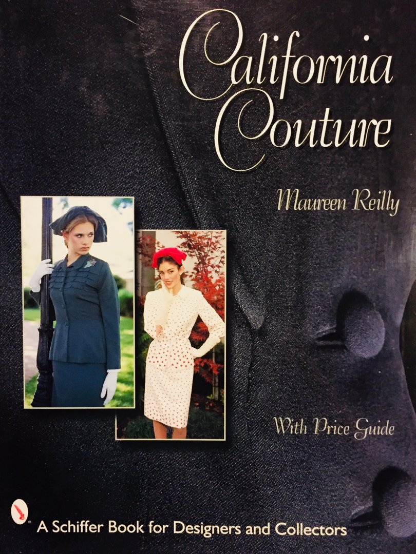 Reilly, Maureen - California Couture. With Price Guide.
