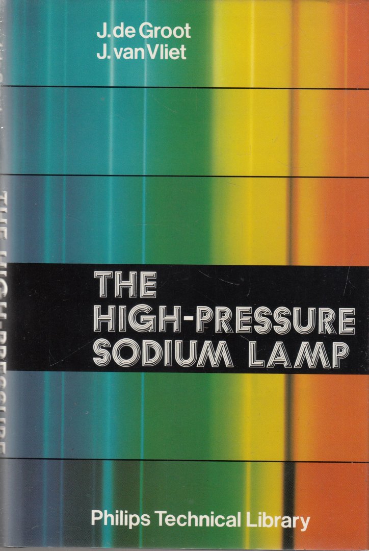 Groot, J.J. de; Vliet, J.A.J.M van - The high-pressure sodium lamp