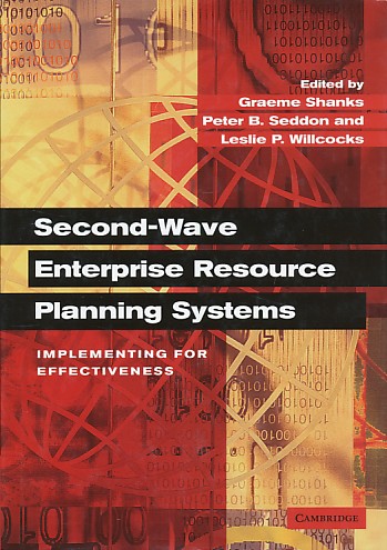 Shanks, Graeme / Seddon, Peter B. / Willcocks, Leslie P. - Second-wave enterprise resource planning systems. Implementing for effectiveness.