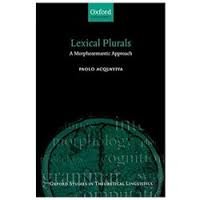 Acquaviva, Paolo - Lexical Plurals - A Morphosemantic Approach.