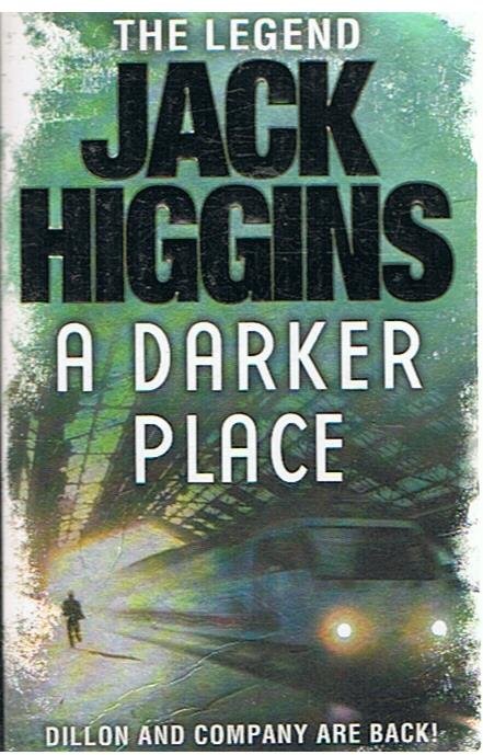 Higgins, Jack - A darker place