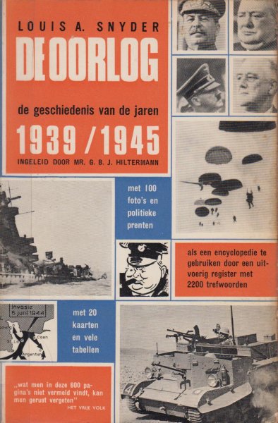 Snyder, Louis A. - De oorlog - De geschiedenis van de jaren 1939/1945 - Ingeleid door mr G.B.J. Hilterman. oorpsr.The War 1939-1945. Vert. C. Kila