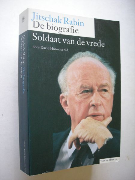 Horovitz, David, red. The Jerusalem Report - Soldaat van de vrede. Jitschak Rabin: de biografie
