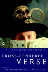 Alan Michael Parker ; Mark Willhardt - The Routledge Anthology of Cross-Gendered Verse