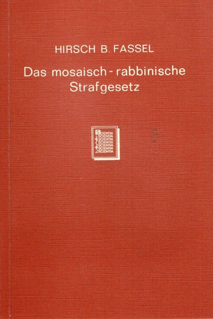 Fassel, Hirsch Baer. - Das mosaisch-rabbinische Strafgesetz und strafrechtliche Gerichtsverfahren.