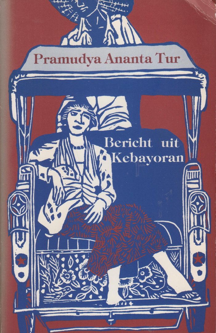Pramoedya Ananta Toer (EYD: Pramudya Ananta Tur) (6 February 1925 - 30 April 2006) - Bericht uit Kebayoran en andere verhalen