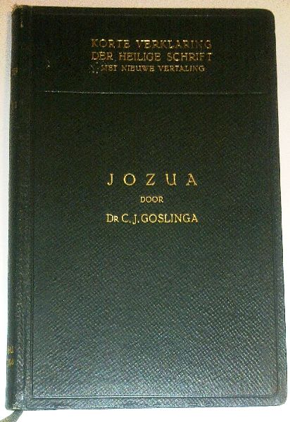 Goslinga, Dr. C.J. - Jozua - Korte verklaring der Heilige Schrift. Met nieuwe vertaling