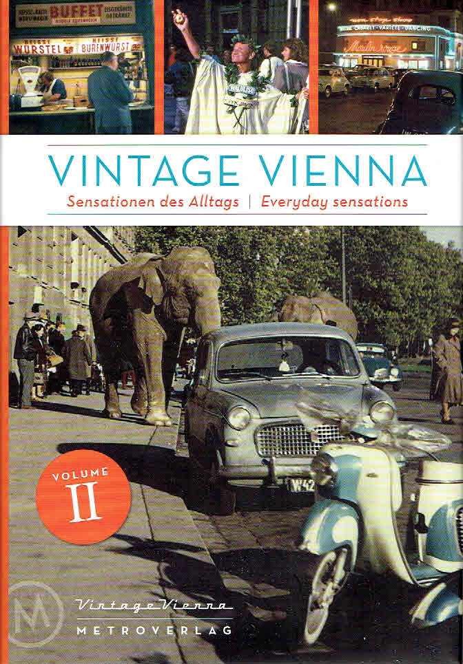 HORVATH, Daniela & Michael MARTINEK - Vintage Vienna. Sensationen des Alltags - Everyday sensations.