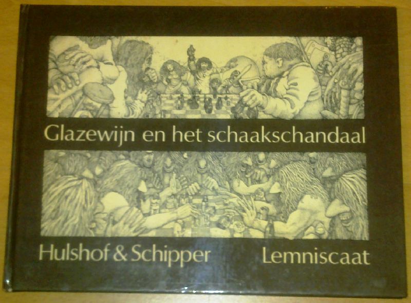 Hulshof & Schipper - Glazewijn en het schaakschandaal