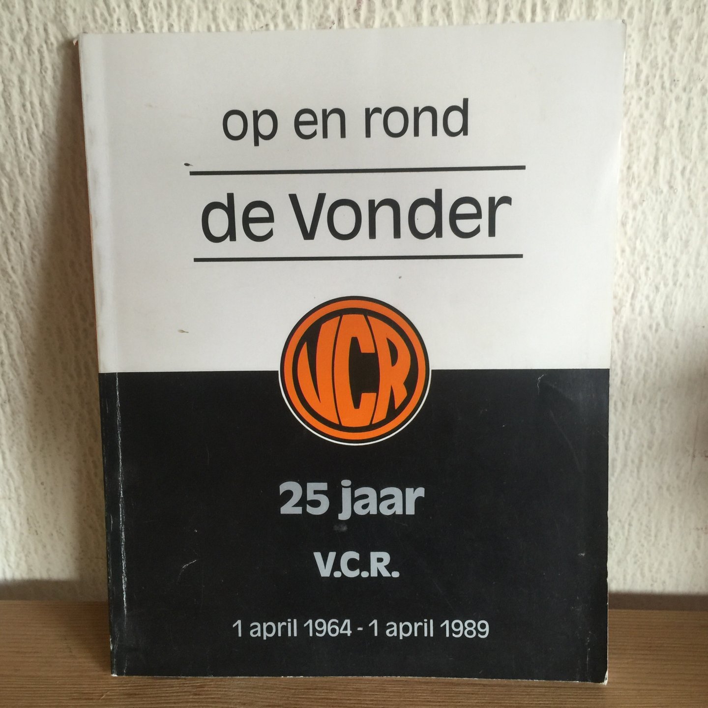  - Op en rond de VONDER 25 jaar voetbalclub V. C. R.