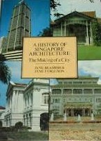 Beamish, Jane / Ferguson, Jane - A History Of Singapore Architecture. The Making of a City