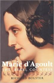 Bolster, Richard - MARIE D'AGOULT - The Rebel Countess
